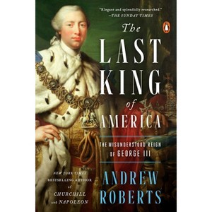 The Last King of America - by  Andrew Roberts (Paperback) - 1 of 1