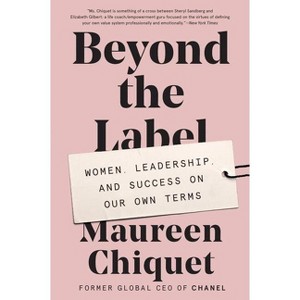 Beyond the Label - by  Maureen Chiquet (Paperback) - 1 of 1