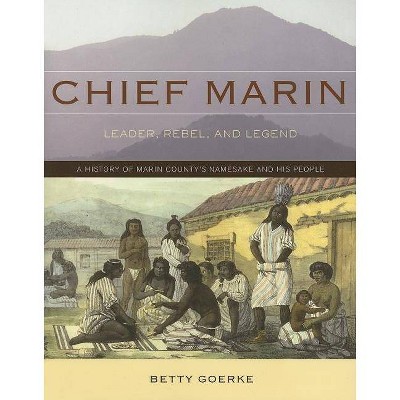 Chief Marin - by  Betty Goerke (Paperback)