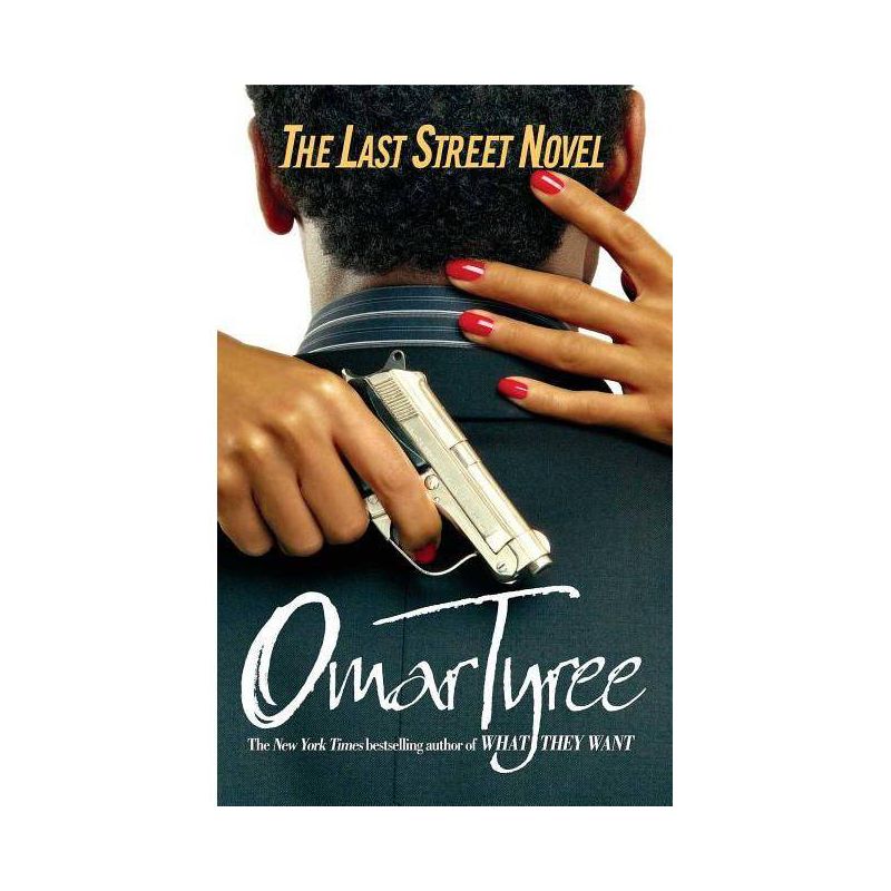 Last Street Novel - by  Omar Tyree (Paperback), 1 of 2
