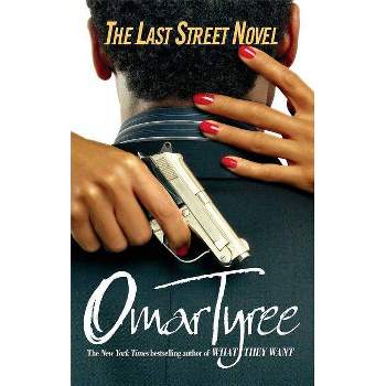 The Last Street Novel - by  Omar Tyree (Paperback)