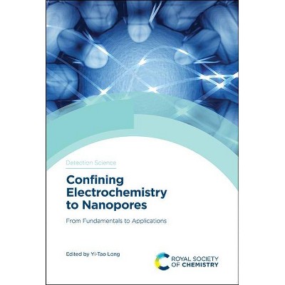 Confining Electrochemistry to Nanopores - (ISSN) by  Yi-Tao Long (Hardcover)