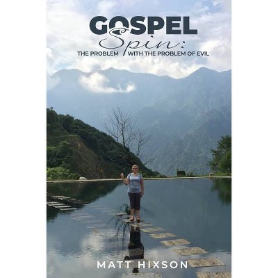 Gospel Spin - by  Matt Hixson (Paperback)