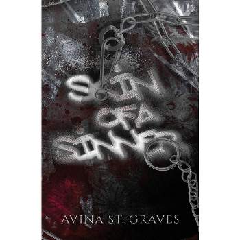 Skin of a Sinner - by  Avina St Graves (Paperback)