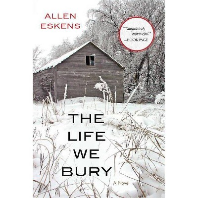 Life We Bury (Paperback) (Allen Eskens)