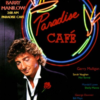 Barry Manilow - 2:00 A.M. Paradise Cafe (CD)