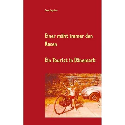 Einer mäht immer den Rasen - by  Sven Lepthin (Paperback)