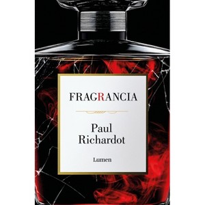 Fragrancia / Fragrance - by  Paul Richardot (Paperback) - 1 of 1