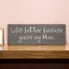 Slickblue Mom Quote Wood Sign, Life’s Better with You, Solid Pine 3.5x10 Plaque, Rustic Gift Style, Multiple Colors - 2 of 3