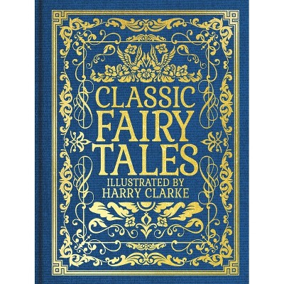 Classic Fairy Tales - by  Charles Perrault (Hardcover)