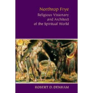 Northrop Frye - by  Robert D Denham (Hardcover) - 1 of 1