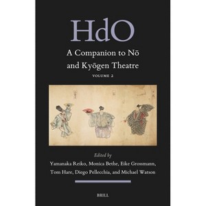 A Companion to Nō And Kyōgen Theatre (Vol. 2) - (Handbook of Oriental Studies. Section 5 Japan) (Hardcover) - 1 of 1