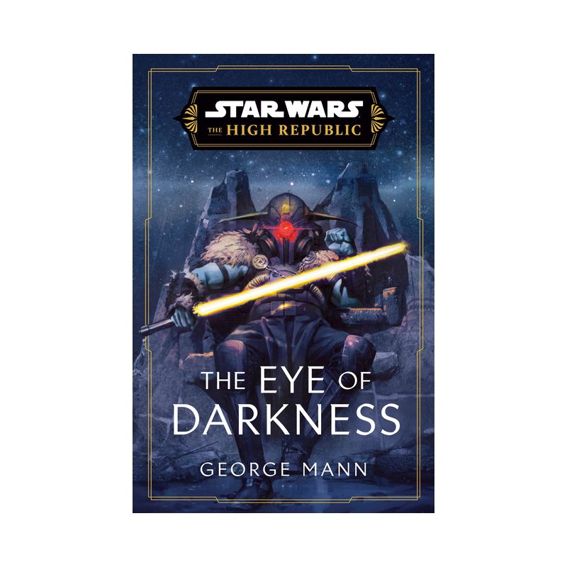 Star Wars: The Eye of Darkness (the High Republic) - (Star Wars: The High Republic) by George Mann, 1 of 2