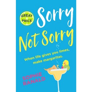 Sorry Not Sorry - by  Sophie Ranald (Paperback) - 1 of 1