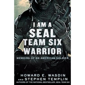 I Am a Seal Team Six Warrior - by  Howard E Wasdin & Stephen Templin (Paperback) - 1 of 1