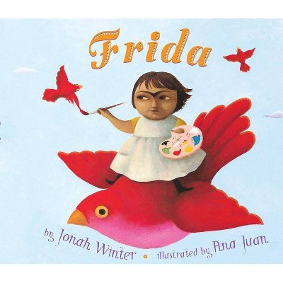 Frida - by  Jonah Winter (Hardcover)