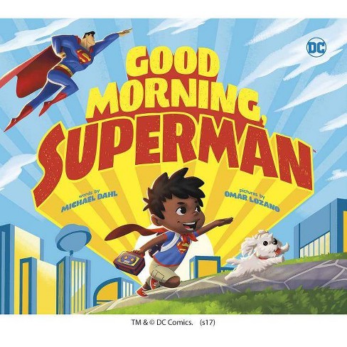 Good Morning Superman Dc Super Heroes By Michael Dahl Hardcover Target