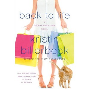 Back to Life - by  Kristin Billerbeck (Paperback) - 1 of 1