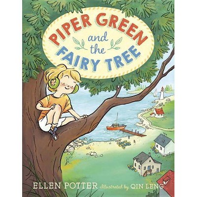 Piper Green and the Fairy Tree ( Piper Green) (Paperback) by Ellen Potter