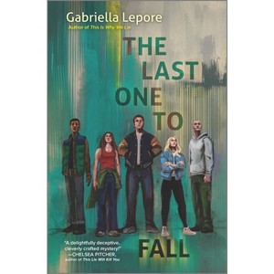 The Last One to Fall - by  Gabriella Lepore (Hardcover) - 1 of 1