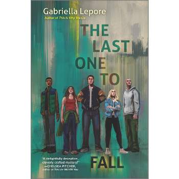 The Last One to Fall - by  Gabriella Lepore (Hardcover)