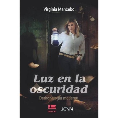 Luz en la oscuridad - by  Virginia Mancebo (Paperback)