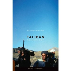 Taliban - by  James Fergusson (Paperback) - 1 of 1