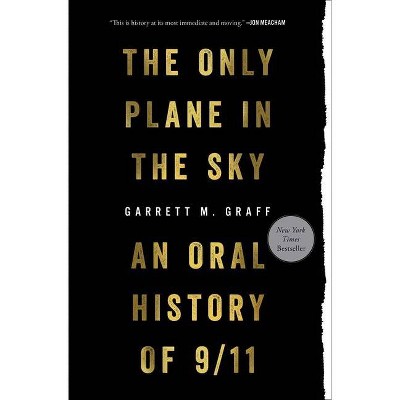 Only Plane in the Sky - by  Garrett M Graff (Paperback)