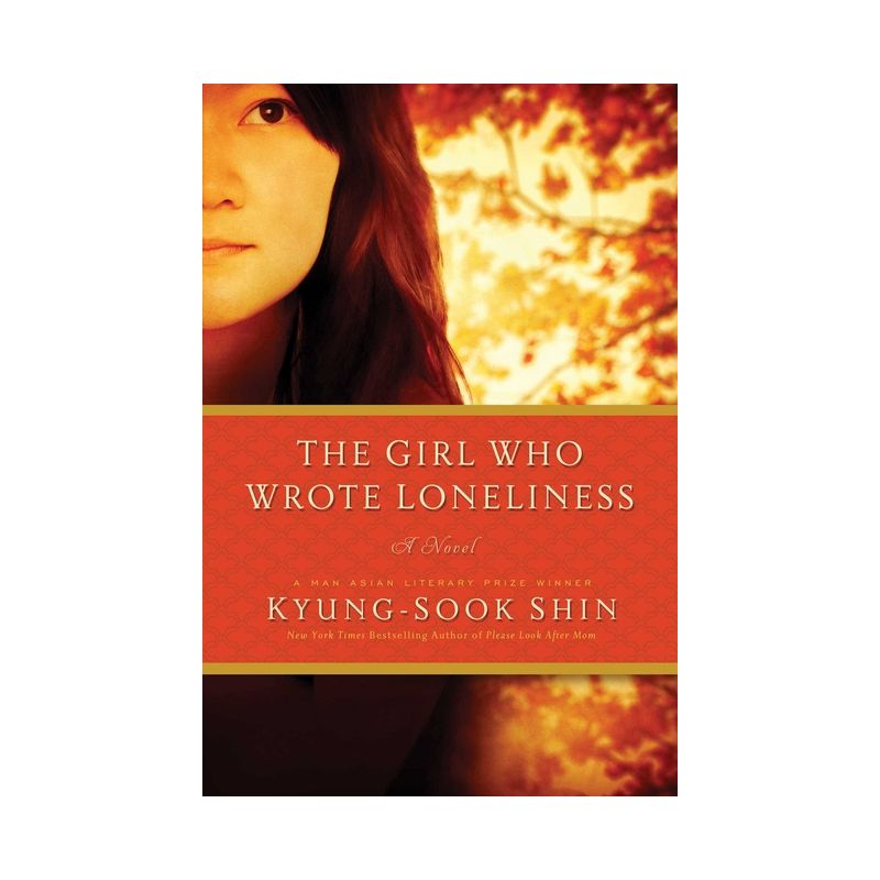 The Girl Who Wrote Loneliness - by  Kyung-Sook Shin (Paperback), 1 of 2