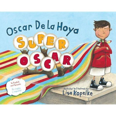 Super Oscar - by  Oscar de La Hoya (Paperback)