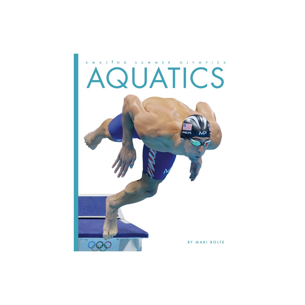 Aquatics - by Mari Bolte (Paperback)