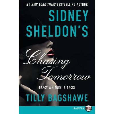 Sidney Sheldon's Chasing Tomorrow - Large Print by  Sidney Sheldon & Tilly Bagshawe (Paperback)