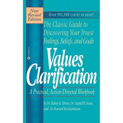 Values Clarification - by  Sidney B Simon & Howard Kirschenbaum & Leland W Howe (Paperback)