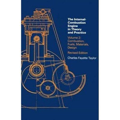  Internal Combustion Engine in Theory and Practice, Second Edition, Revised, Volume 2 - (Mit Press) 2nd Edition by  Charles Fayette Taylor (Paperback) 