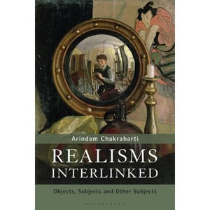 Realisms Interlinked - by  Arindam Chakrabarti (Paperback) - 1 of 1
