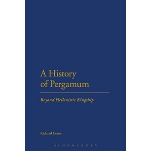 A History of Pergamum - by  Richard Evans (Paperback) - 1 of 1