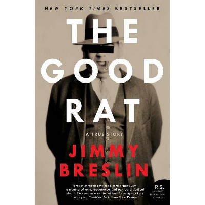 The Good Rat - (P.S.) by  Jimmy Breslin (Paperback)