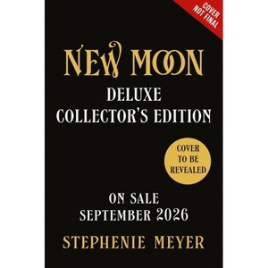 New Moon: Deluxe Collector's Edition - (Twilight Saga) by  Stephenie Meyer (Hardcover) - 1 of 1