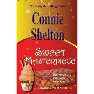 Sweet Masterpiece - (Samantha Sweet Magical Cozy Mystery) by  Connie Shelton (Paperback) - 1 of 1