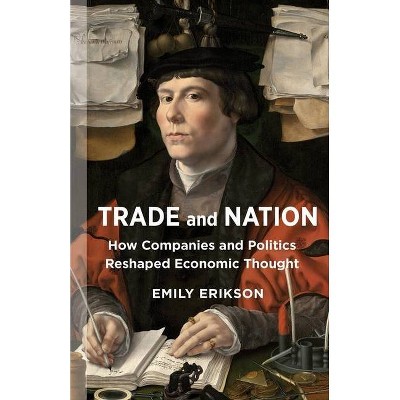 Trade and Nation - (Middle Range) by  Emily Erikson (Hardcover)