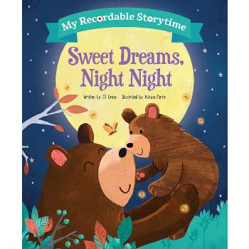 My Recordable Storytime: Sweet Dreams, Night Night - by  Jd Green (Hardcover)