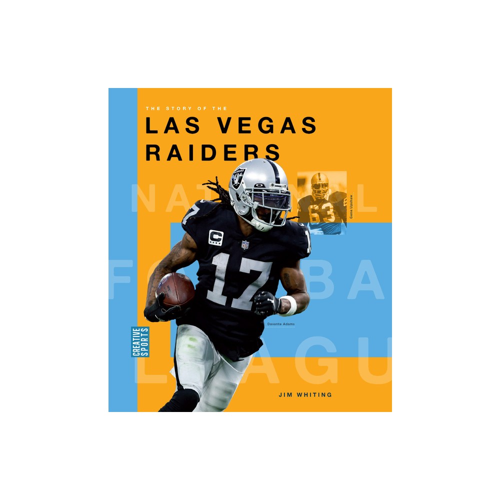 The Story of the Las Vegas Raiders - by Jim Whiting (Paperback)