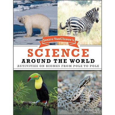 Janice VanCleave's Science Around the World - (Paperback)