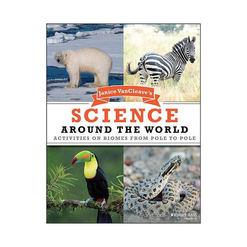 Janice VanCleave's Science Around the World - (Paperback), 1 of 2