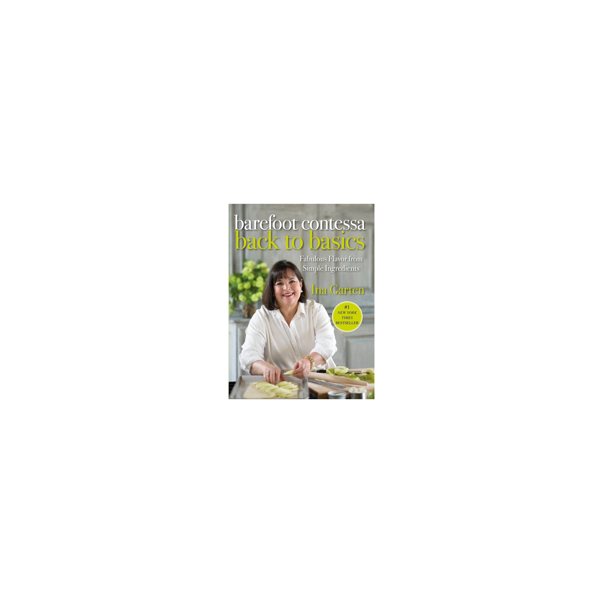 Barefoot Contessa Back to Basics (Hardcover) by Ina Garten