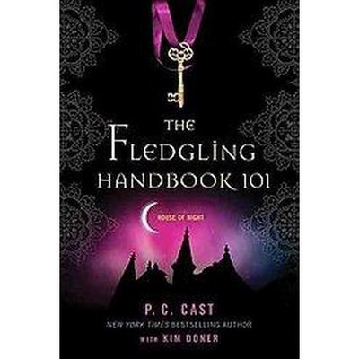 The Fledgling Handbook 101 (Paperback) by P. C. Cast
