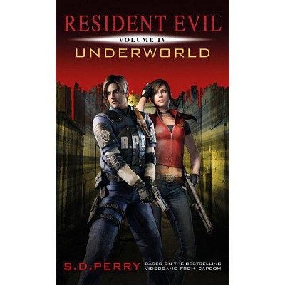 Resident Evil: Underworld - by  S D Perry (Paperback)