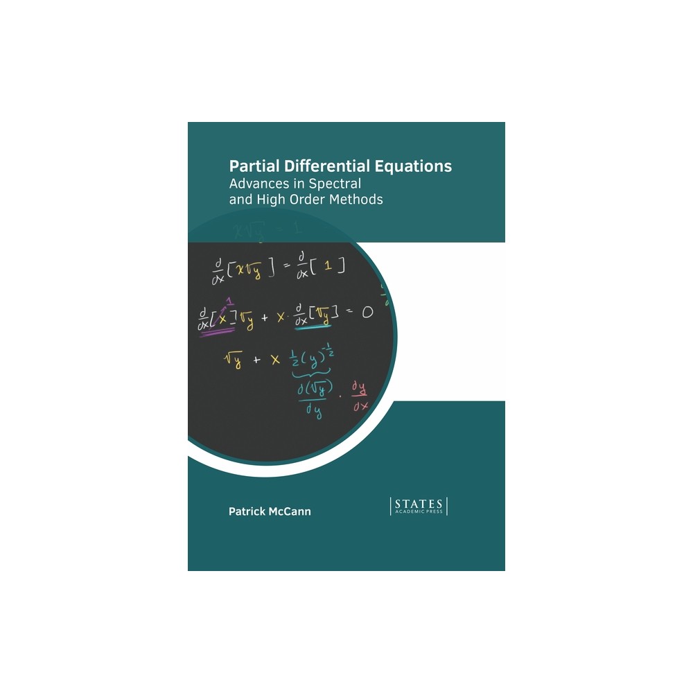 Partial Differential Equations: Advances in Spectral and High Order Methods - by Patrick McCann (Hardcover)