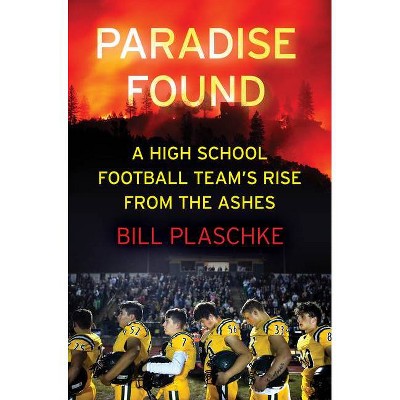 Paradise Found - by  Bill Plaschke (Hardcover)