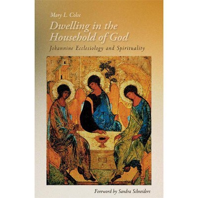 Dwelling in the Household of God - by  Mary L Coloe (Paperback)